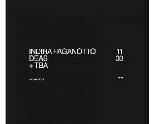 Bilety na koncert Smolna: Indira Paganotto / Deas & more tba w Warszawie - 11-03-2022