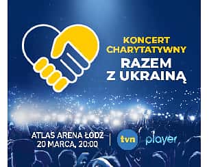 Bilety na koncert Razem z Ukrainą - bilet na trybuny w Łodzi - 20-03-2022