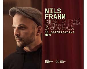 Bilety na koncert NILS FRAHM - MUSIC FOR WROCŁAW - 11-10-2022