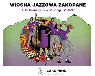 Bilety na koncert Wiosna Jazzowa Zakopane / Karnet 3-dniowy - 30-04-2022