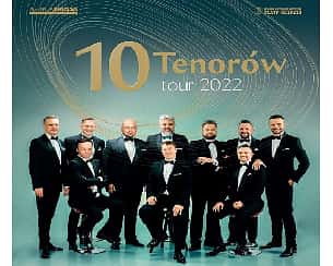 Bilety na koncert 10 Tenorów | Gorzów Wielkopolski - 06-11-2022