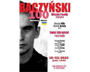 Bilety na koncert Baczyński 100 w Podkowie Leśnej - 19-03-2022