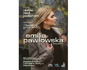 Bilety na koncert "Niebo nad jeziorem" koncert Emilii Pawłowskiej z zespołem w Więcborku - 07-04-2022