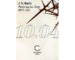 Bilety na koncert J.S. Bach Pasja wg. Św. Jana BWV 245 w Bielsku-Białej - 10-04-2022