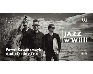 Bilety na koncert Jazz w Willi: Paweł Kaczmarczyk Audiofeeling Trio w Szczecinie - 02-04-2022
