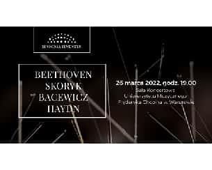Bilety na koncert BEETHOVEN | BACEWICZ | SKORYK | HAYDN - koncert symfoniczny w Warszawie - 26-03-2022