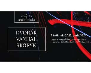 Bilety na koncert DVOŘÁK | VANHAL | SKORYK w Warszawie - 09-04-2022
