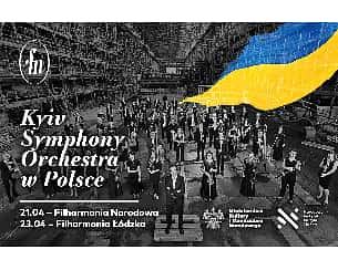 Bilety na koncert Nadzwyczajny koncert symfoniczny - Kyiv Symphony Orchestra - 23.04.2022 w Łodzi - 23-04-2022