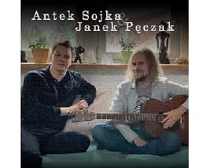 Bilety na koncert Antek Sojka, Janek Pęczak | Łomianki - 18-03-2022