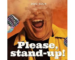 Bilety na kabaret Please, Stand-up! Katowice 2022 II TERMIN - 01-10-2022