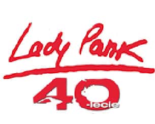 Bilety na koncert Lady Pank - LP40 w Bielsku-Białej - 23-04-2022