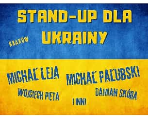 Bilety na kabaret Stand-up dla Ukrainy / Kraków / Leja, Pałubski, Pięta, Skóra i inni - 06-03-2022
