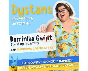 Bilety na kabaret Dominika Gwit - WYSTĘP CHARYTATYWNY DLA UKRAINY: Dominika Gwit - stand up muzyczny w Dąbrowie Górniczej - 06-04-2022
