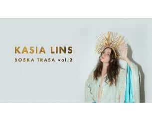 Bilety na koncert Kasia Lins - "Boska Trasa vol. 2" - Kasia Lins Duet w Ziębicach - 30-04-2022