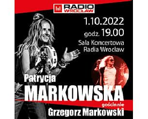 Bilety na koncert Patrycja Markowska ze specjalnym udziałem Grzegorza Markowskiego we Wrocławiu - 01-10-2022