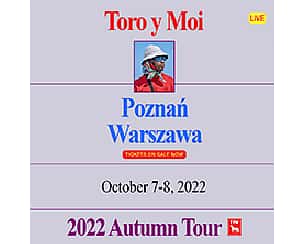Bilety na koncert Toro y Moi w Warszawie - 08-10-2022
