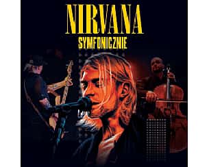 Bilety na koncert Muzyka Zespołu Nirvana Symfonicznie w Gdyni - 22-05-2022