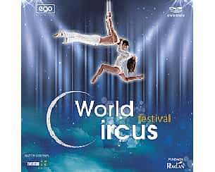 Bilety na spektakl World Circus Festival - Gliwice - 04-03-2023