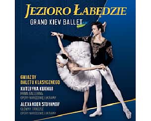 Bilety na spektakl Grand Kiev Ballet - Jezioro Łabędzie - Poznań - 09-07-2022 Bilety na spektakl Grand Kiev Ballet - Jezioro Łabędzie - Poznań - 09-07-2022