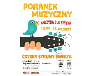Bilety na koncert Cztery struny świata - muzyka dla smyka - poranek muzyczny w Otwocku - 15-05-2022