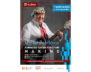 Bilety na koncert WIELKI JUBILEUSZ MAKINO w Krakowie - 01-06-2022