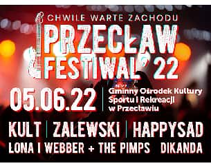 Bilety na Przecław Festiwal 2022 - KULT | ZALEWSKI | HAPPYSAD | ŁONA I WEBBER | DIKANDA