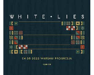 Bilety na koncert White Lies | Warszawa - 04-05-2022