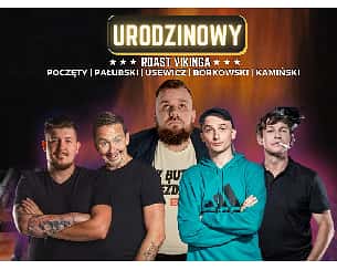 Bilety na koncert Urodzinowy Roast Vikinga - Usewicz, Poczęty, Pałubski, Borkowski, Kamiński - 12-05-2022