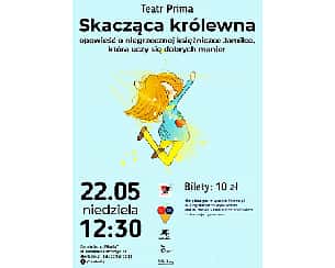 Bilety na koncert Spektakl teatralny dla dzieci "Skacząca królewna" w Andrychowie - 22-05-2022
