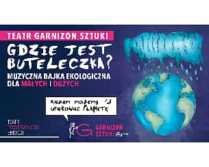 Bilety na kabaret Gdzie jest buteleczka? Muzyczny spektakl dla dzieci w Warszawie - 19-06-2022