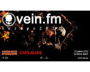 Bilety na koncert Vein.fm + Higher Power, Drain w Warszawie - 22-06-2022