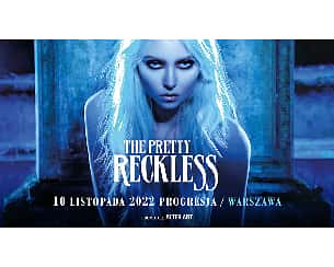 Bilety na koncert DEATH BY ROCK AND ROLL TOUR 2022: The Pretty Reckless w Warszawie - 10-11-2022