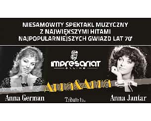 Bilety na koncert Anna & Anna koncert fabularyzowany w Bydgoszczy - 21-05-2022