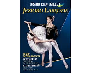 Bilety na spektakl Jezioro Łabędzie - Grand Kiev Ballet - Poznań - 09-07-2022 Bilety na spektakl Jezioro Łabędzie - Grand Kiev Ballet - Poznań - 09-07-2022