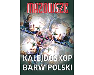 Bilety na koncert Zespół Pieśni i Tańca Mazowsze - Kalejdoskop Barw Polski w Grudziądzu - 03-12-2022