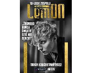 Bilety na koncert LemON - 10 lecie zespołu + goście: Paweł Domagała, Kamil Bednarek we Wrocławiu - 13-05-2022