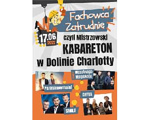 Bilety na kabaret Fachowca Zatrudnię czyli Mistrzowski Kabareton w Dolinie Charlotty w Strzelinku - 17-06-2022