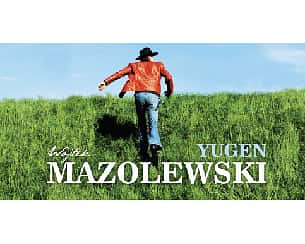 Bilety na koncert Wojtek Mazolewski - Yugen w Łodzi - 30-09-2022