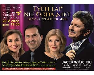Bilety na koncert TYCH LAT NIE ODDA NIKT - koncert z okazji Dnia Matki w Warszawie - 20-05-2022