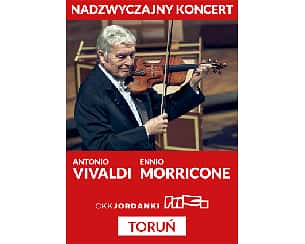 Bilety na koncert Nadzwyczajny koncert "VIVALDI-MORRICONE"-K.A.Kulka i Orkiestra Kameralna Filharmonii Narodowej-CKK Jordanki-TORUŃ - 09-10-2022
