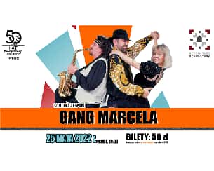 Bilety na koncert GANG MARCELA | KONCERT NOWOGARD - 25-05-2022