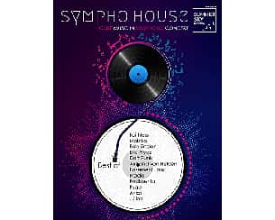 Bilety na koncert SYMPHO HOUSE - House Music in Symphonic Concert w Katowicach - 10-07-2021