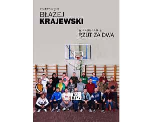 Bilety na kabaret Stand-up: Błażej Krajewski w programie "Rzut za dwa" w Wałbrzychu - 06-11-2021