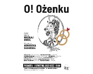 Bilety na spektakl O! Ożenku - Otwock - 02-04-2022