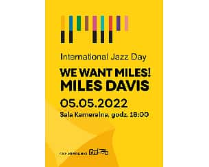 Bilety na koncert Międzynarodowy Dzień Jazzu. WE WANT MILES! MILES DAVIS w Toruniu - 05-05-2022