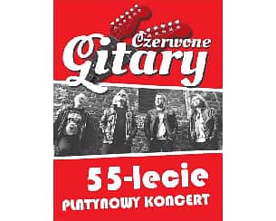 Bilety na koncert Czerwone Gitary 55-lecie-Platynowy koncert we Włocławku - 22-05-2022