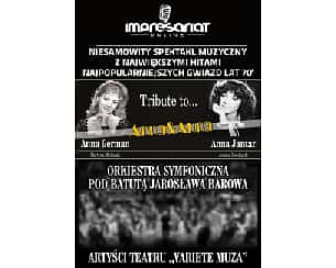 Bilety na koncert Fabularyzowany koncert Anna&amp;Anna - Spektakl muzyczny Anna&Anna w Bydgoszczy - 21-05-2022