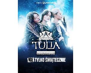Bilety na koncert Zespół Tulia - Tulia (nie) tylko świątecznie w Żywcu - 11-12-2022