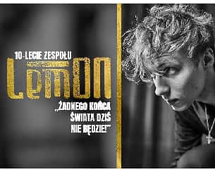 Bilety na koncert LemON - 10 lecie zespołu | goście: Paweł Domagała, Kamil Bednarek we Wrocławiu - 13-05-2022