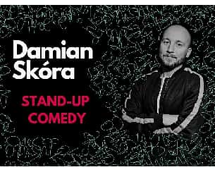 Bilety na kabaret Damian Skóra Stand-up - Stand-up |Kwidzyn|Damian Skóra "Wspomnisz moje słowa" - 03-06-2022
